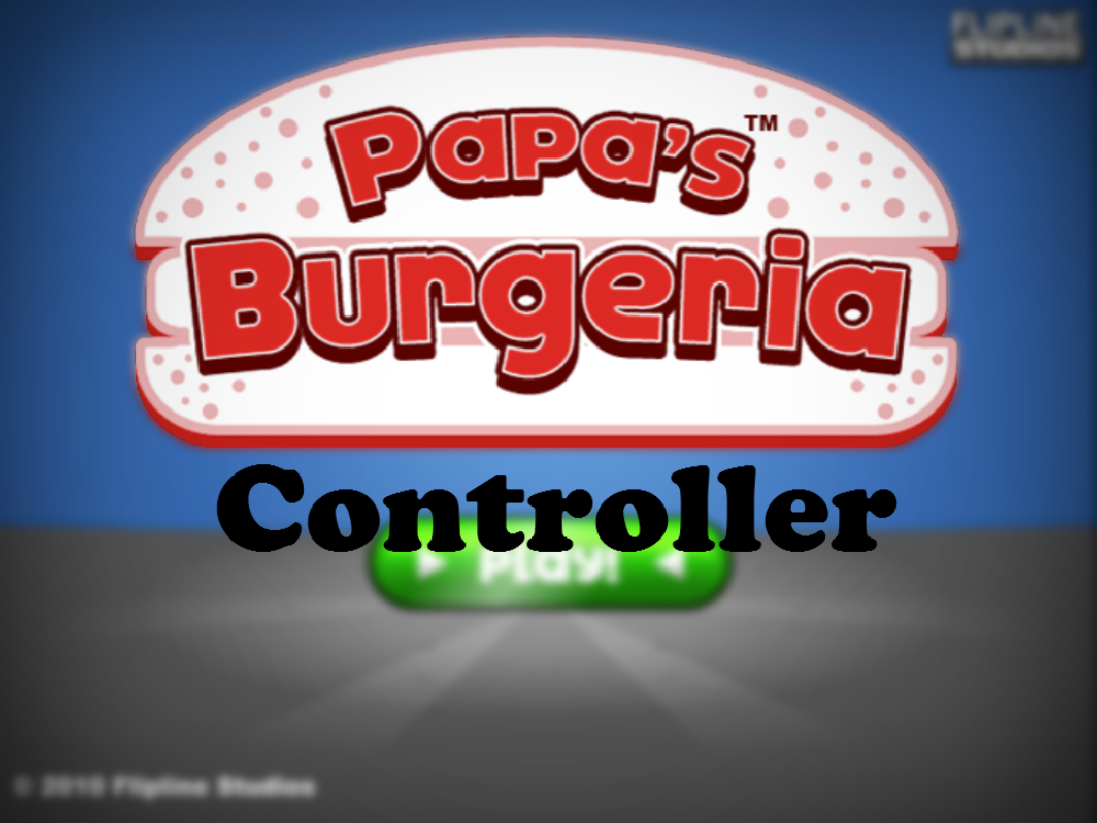 Papa's Burgeria Controller